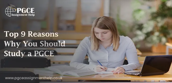 Top 9 Reasons Why You Should Study a PGCE